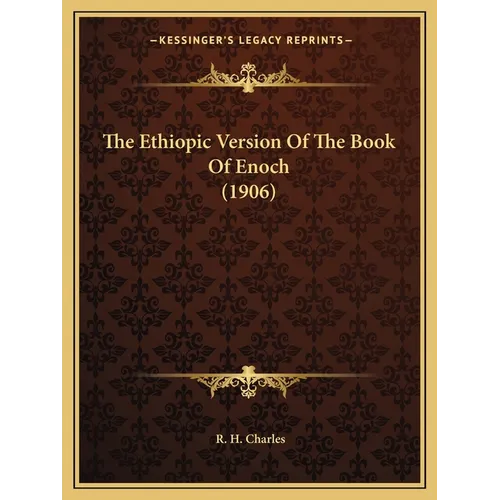The Ethiopic Version Of The Book Of Enoch (1906) - Paperback