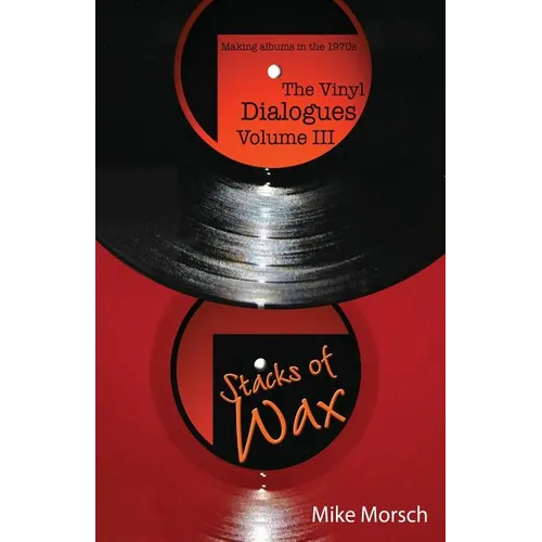 The Vinyl Dialogues Volume III: Stacks of Wax - Paperback