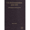 U.S. Environmentalism Since 1945: A Brief History with Documents - Hardcover