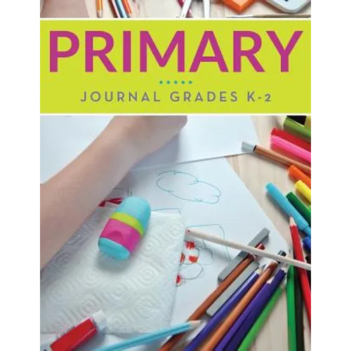 Primary Journal Grades K-2 - Paperback