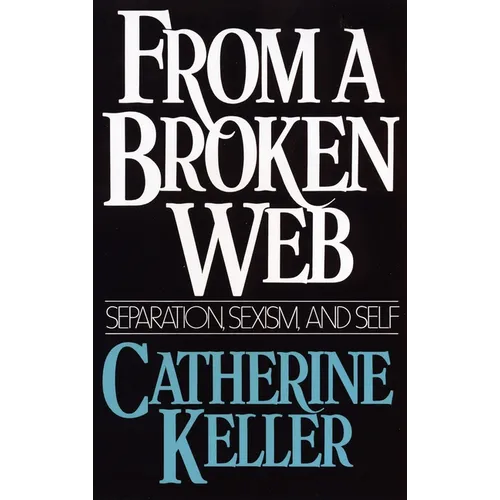 From a Broken Web: Separation, Sexism, and Self - Paperback