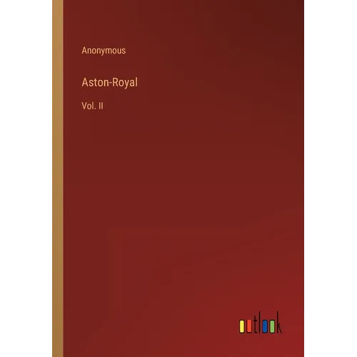 Aston-Royal: Vol. II - Paperback