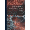 The Internal Anatomy of the Face - Paperback