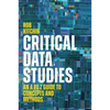 Critical Data Studies: An A to Z Guide to Concepts and Methods - Hardcover