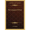 The Conquest Of Fear - Paperback