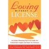 Loving Without a License - An Estate Planning Survival Guide for Unmarried Couples and Same Sex Partners - Paperback