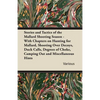 Stories and Tactics of the Mallard Shooting Season - With Chapters on Hunting for Mallard, Shooting Over Decoys, Duck Calls, Degrees of Choke, Camping - Paperback