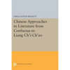 Chinese Approaches to Literature from Confucius to Liang Chi-Chao - Paperback