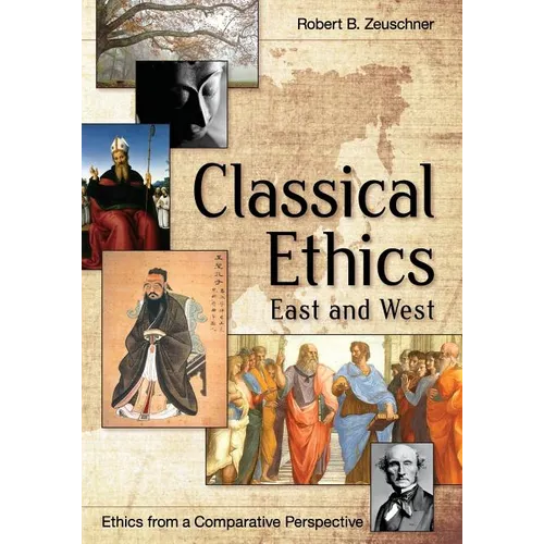 Classical Ethics: East and West - Paperback