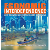 Economic Interdependence: How Countries Exchange Goods to Survive Things Explained Book Grade 3 Economics - Hardcover