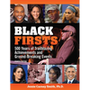 Black Firsts: 500 Years of Trailblazing Achievements and Ground-Breaking Events - Paperback