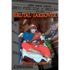 Brutal Takeover: The story behind the seizure of the global Stanford Financial Group and criminal prosecution of billionaire R. Allen Stanford - Paperback