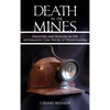Death in the Mines: Disasters and Rescues in the Anthracite Coal Fields of Pennsylvania - Hardcover