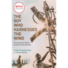 The Boy Who Harnessed the Wind (Movie Tie-In Edition): Young Readers Edition - Paperback