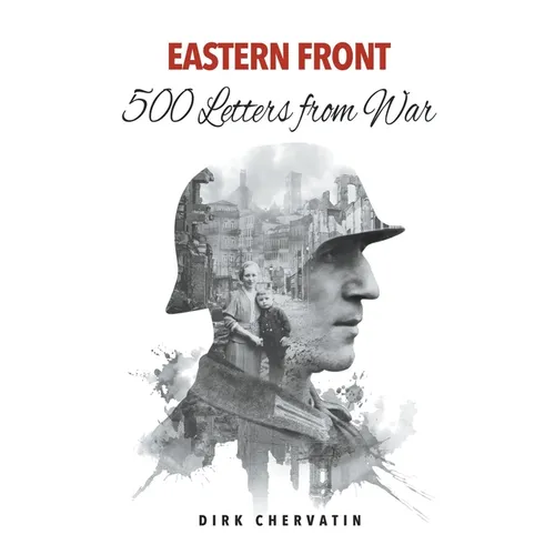 Eastern Front - 500 Letters from War - Paperback