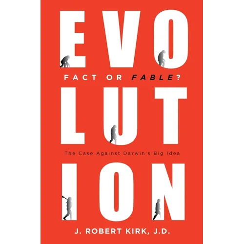 Evolution Fact or Fable?: The Case Against Darwin's Big Idea - Paperback