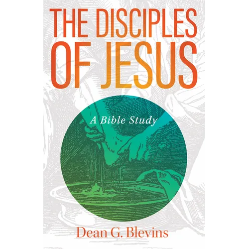 The Disciples of Jesus: A Bible Study - Paperback