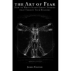 The Art of Fear: How to Write Scary Ghost Stories that Terrify Your Readers - Paperback