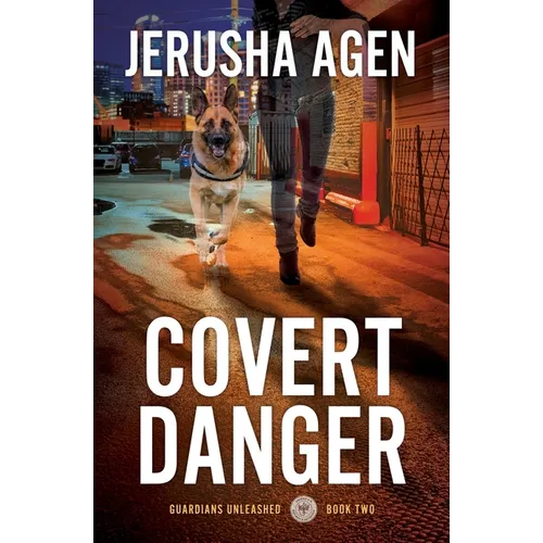 Covert Danger: A Christian K-9 Suspense - Paperback