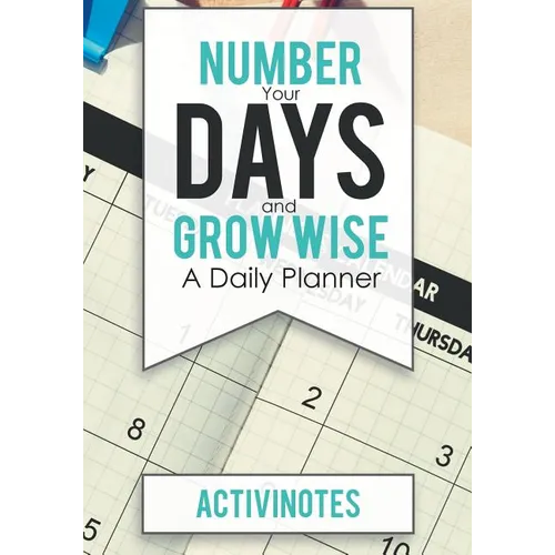 Number Your Days and Grow Wise - A Daily Planner - Paperback