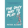 The Only Way To Play It - Paperback