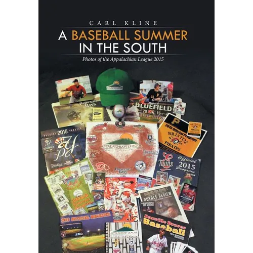 A Baseball Summer in the South: Photos of the Appalachian League 2015 - Hardcover