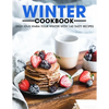 Winter Cookbook: Delicious Warm Your Winter with 140 Tasty Recipes - Paperback