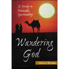 Wandering God: A Study in Nomadic Spirituality - Paperback