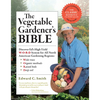 The Vegetable Gardener's Bible, 2nd Edition: Discover Ed's High-Yield W-O-R-D System for All North American Gardening Regions: Wide Rows, Organic Meth - Paperback