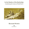 In the Shadow of the Battleship: Considering the Cruisers of World War II - Hardcover
