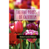 The Five Points of Calvinism - Paperback
