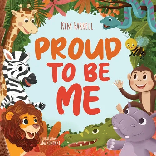 Proud to Be Me: A Rhyming Picture Book About Friendship, Self-Confidence, and Finding Beauty in Differences - Paperback