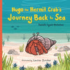 Hugo the Hermit Crab's Journey Back to Sea - Paperback