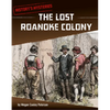 The Lost Roanoke Colony - Paperback