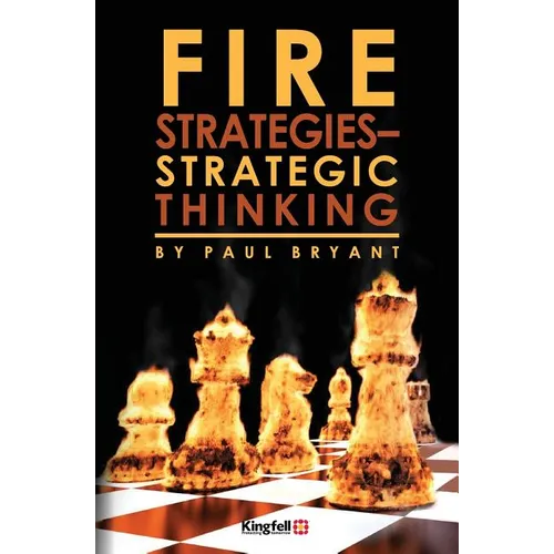 Fire Strategies - Strategic Thinking - Paperback