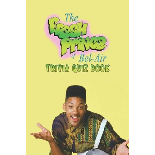 The Fresh Prince of Bel-Air: Trivia Quiz Book - Paperback