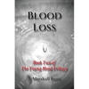 Blood Loss: Book Two of the Young Blood Trilogy - Paperback