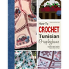 How-To Crochet Tunisian Graphghans - Paperback