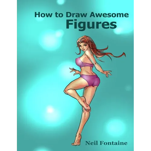 How to Draw Awesome Figures - Paperback