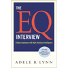 The EQ Interview: Finding Employees with High Emotional Intelligence (Special) - Paperback