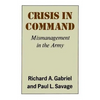 Crisis in Command: Mismanagement in the Army - Paperback
