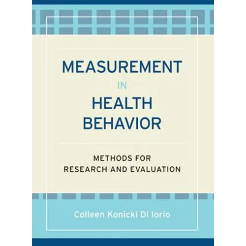 Measurement in Health Behavior: Methods for Research and Evaluation - Paperback