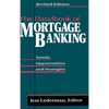 The Handbook of Mortgage Banking: Trends, Opportunities, and Strategies - Hardcover