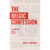 The Belgic Confession: A Commentary (Volume 2) - Hardcover