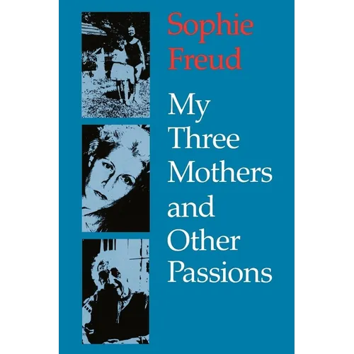 My Three Mothers and Other Passions - Paperback
