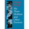 My Three Mothers and Other Passions - Paperback