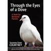Through the Eyes of a Dove: A Book for Bereaved Parents - Paperback