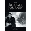 The Refugee Journey: War, Hope, and Liberty - Paperback