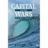 Capital Wars: The Rise of Global Liquidity - Paperback