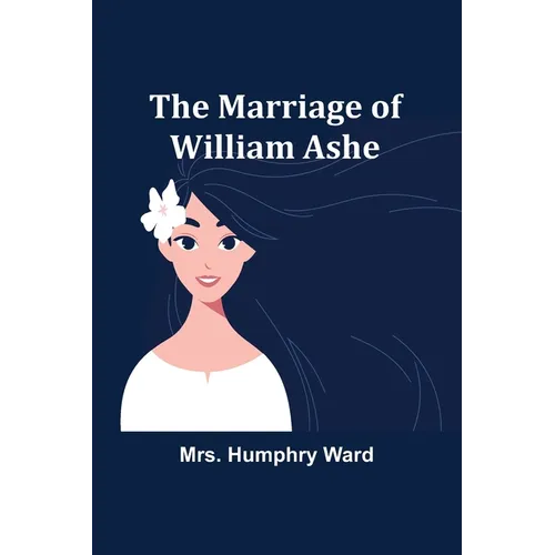 The Marriage of William Ashe - Paperback